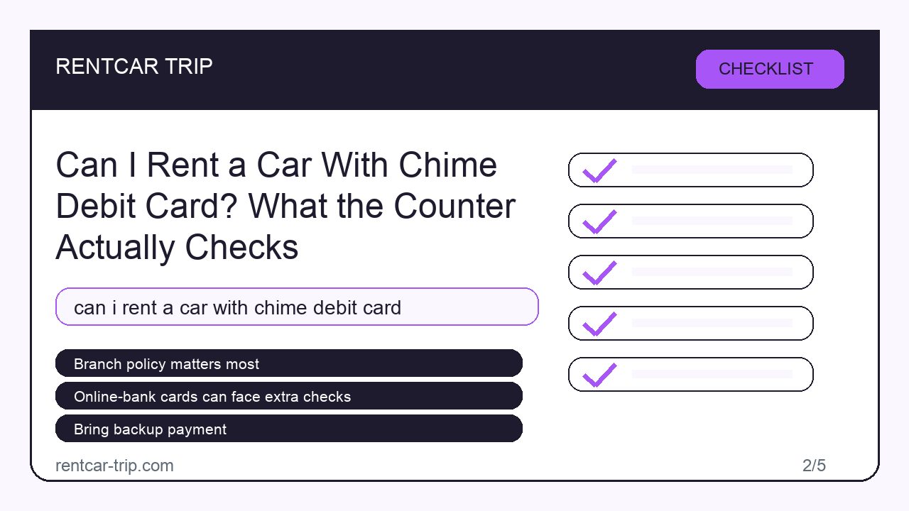 Can I Rent a Car With Chime Debit Card? What the Counter Actually Checks - Checklist image